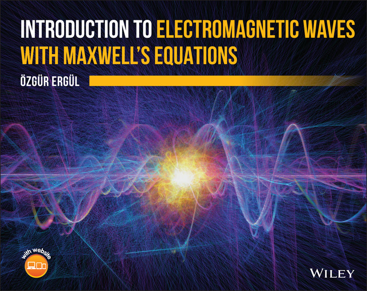 Introduction to Electromagnetic Waves with Maxwell's Equations (Hardback) 9781119626725