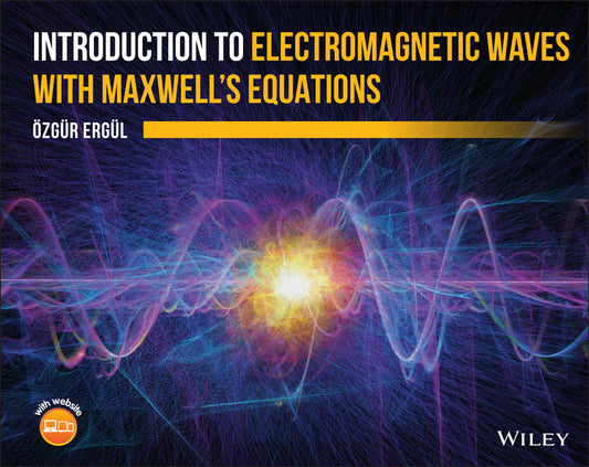 Introduction to Electromagnetic Waves with Maxwell's Equations (Hardback) 9781119626725