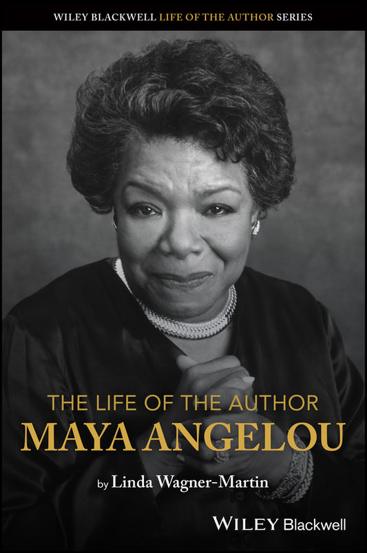 The Life of the Author: Maya Angelou (Paperback / softback) 9781119629108
