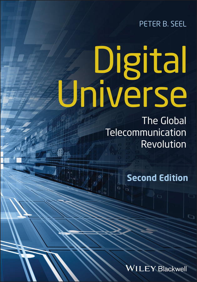 Digital Universe; The Global Telecommunication Revolution (Paperback / softback) 9781119630944