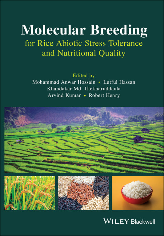 Molecular Breeding for Rice Abiotic Stress Tolerance and Nutritional Quality (Hardback) 9781119633112