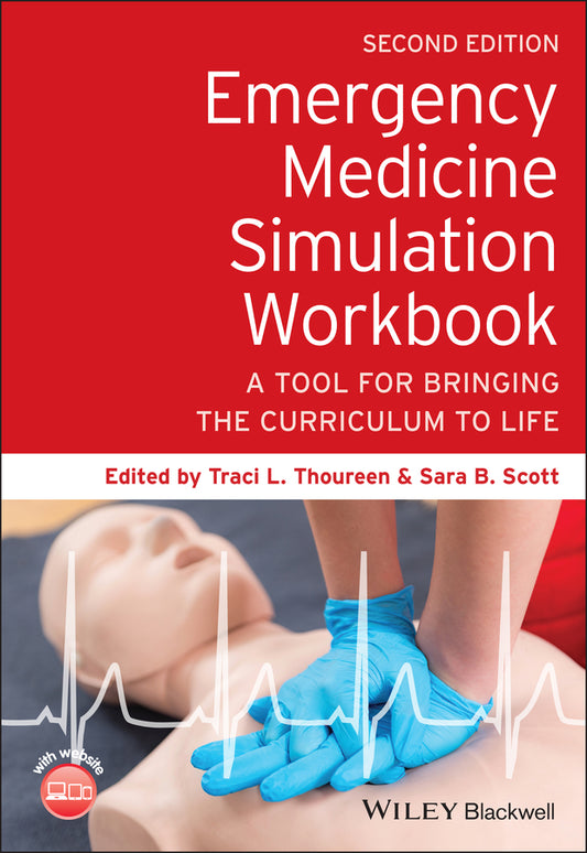 Emergency Medicine Simulation Workbook; A Tool for Bringing the Curriculum to Life (Paperback / softback) 9781119633877