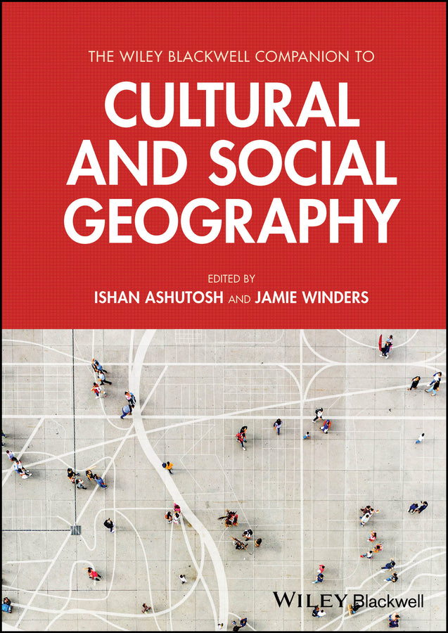 The Wiley Blackwell Companion to Cultural and Social Geography (Hardback) 9781119634249
