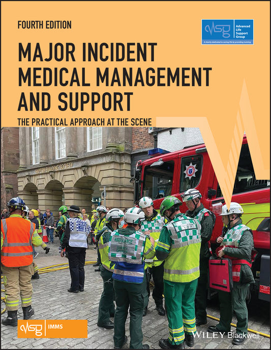 Major Incident Medical Management and Support; The Practical Approach at the Scene (Paperback / softback) 9781119634669