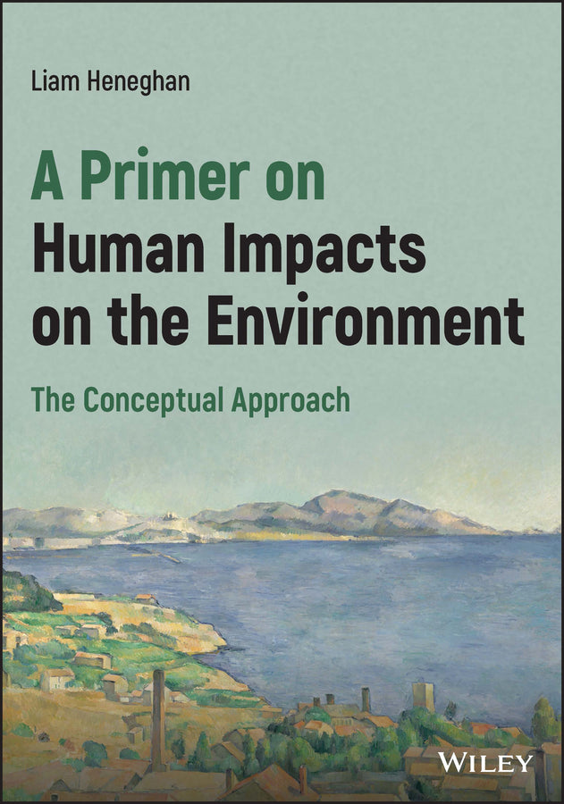 A Primer on Human Impacts on the Environment; The Conceptual Approach (Paperback / softback) 9781119642657