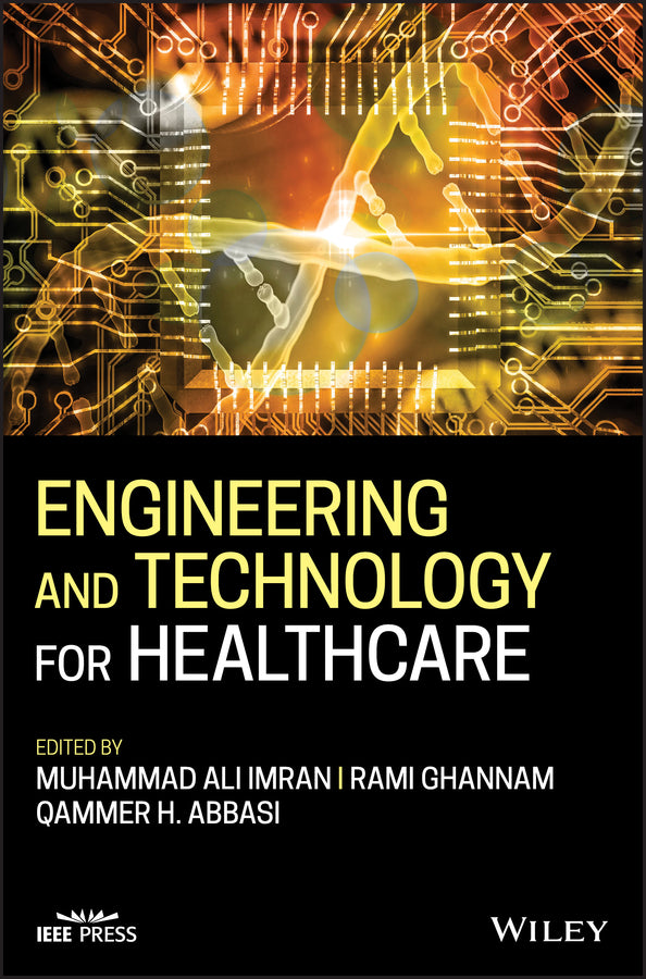 Engineering and Technology for Healthcare (Hardback) 9781119644248