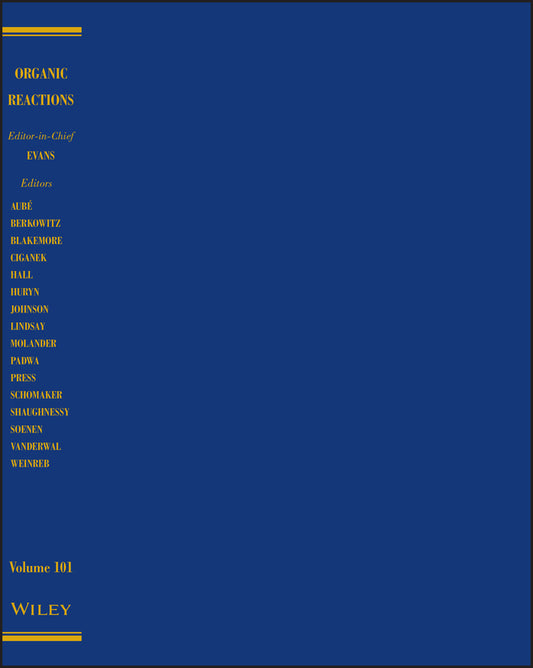 Organic Reactions, Volume 101 (Hardback) 9781119644774