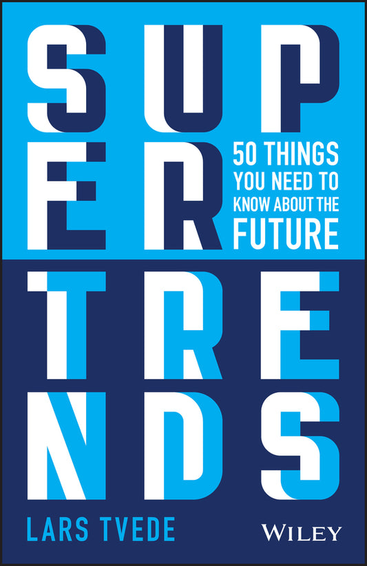 Supertrends; 50 Things you Need to Know About the Future (Paperback / softback) 9781119646839