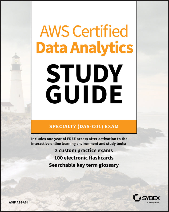 AWS Certified Data Analytics Study Guide; Specialty (DAS-C01) Exam (Paperback / softback) 9781119649472