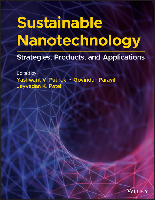 Sustainable Nanotechnology; Strategies, Products, and Applications (Hardback) 9781119649977