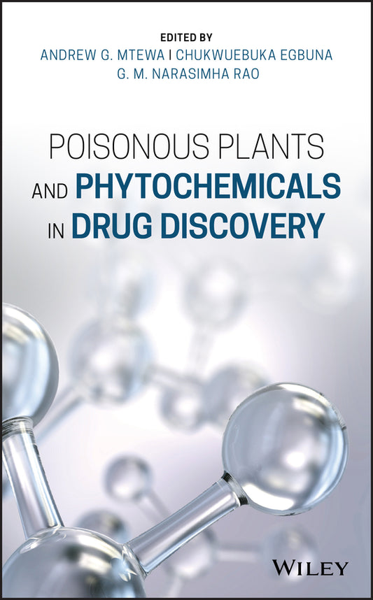Poisonous Plants and Phytochemicals in Drug Discovery (Hardback) 9781119650232