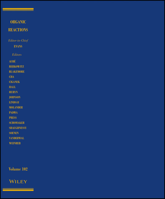 Organic Reactions, Volume 102 (Hardback) 9781119651222