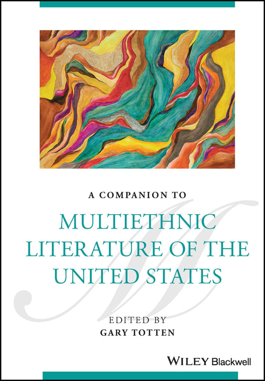 A Companion to Multiethnic Literature of the United States (Hardback) 9781119652519