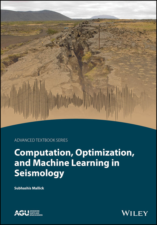 Computation, Optimization, and Machine Learning in Seismology (Paperback / softback) 9781119654469
