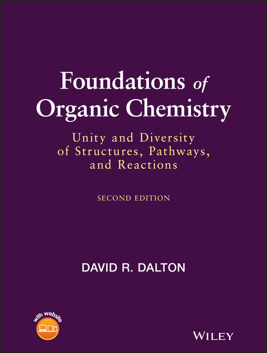 Foundations of Organic Chemistry; Unity and Diversity of Structures, Pathways, and Reactions (Hardback) 9781119656425