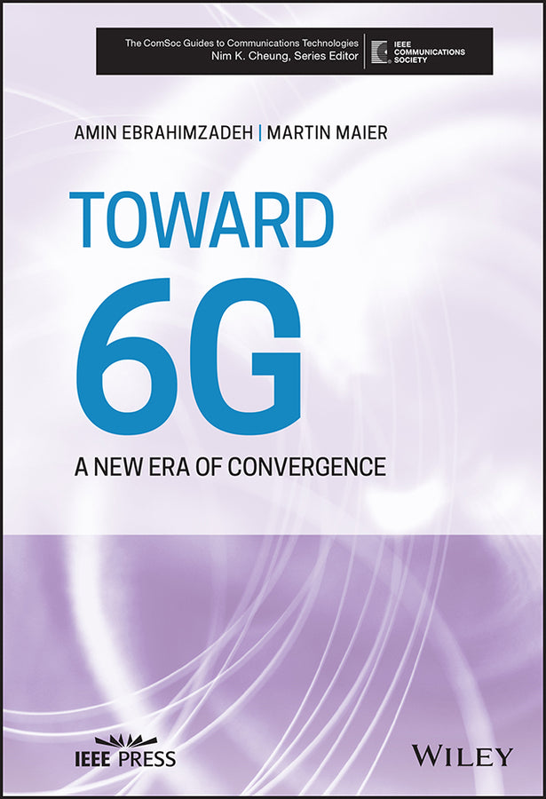 Toward 6G; A New Era of Convergence (Paperback / softback) 9781119658023