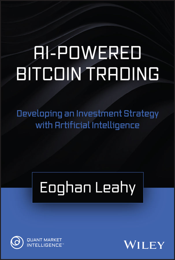 AI-Powered Bitcoin Trading; Developing an Investment Strategy with Artificial Intelligence (Hardback) 9781119661177