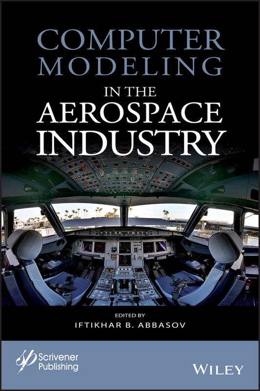 Computer Modeling in the Aerospace Industry (Hardback) 9781119661313
