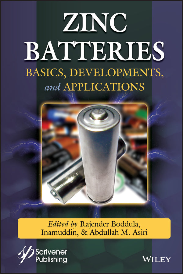 Zinc Batteries; Basics, Developments, and Applications (Hardback) 9781119661894