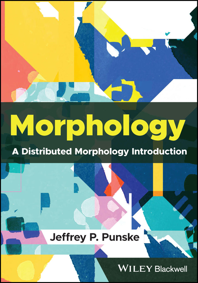 Morphology; A Distributed Morphology Introduction (Paperback / softback) 9781119667834