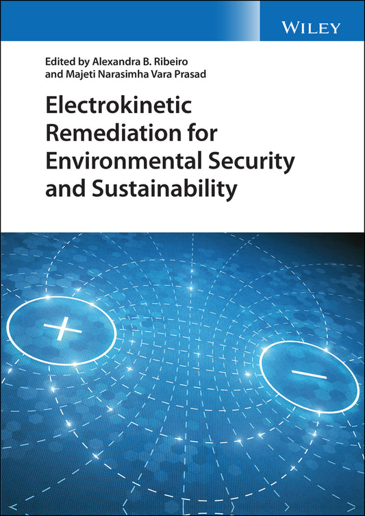 Electrokinetic Remediation for Environmental Security and Sustainability (Hardback) 9781119670117