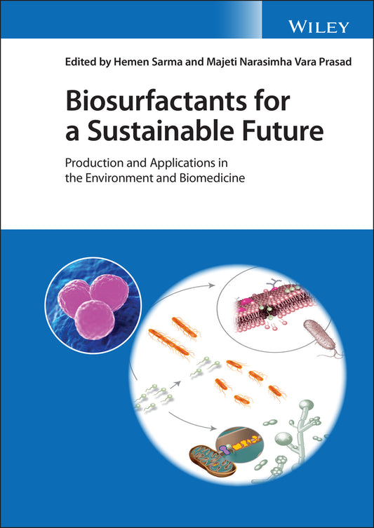 Biosurfactants for a Sustainable Future; Production and Applications in the Environment and Biomedicine (Hardback) 9781119671008