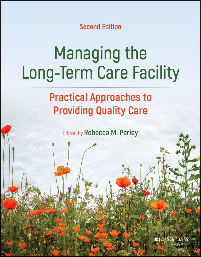 Managing the Long-Term Care Facility; Practical Approaches to Providing Quality Care (Paperback / softback) 9781119677161