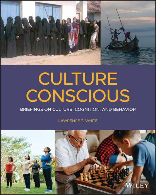 Culture Conscious; Briefings on Culture, Cognition, and Behavior (Paperback / softback) 9781119677185