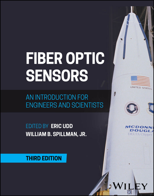 Fiber Optic Sensors; An Introduction for Engineers and Scientists (Hardback) 9781119678786