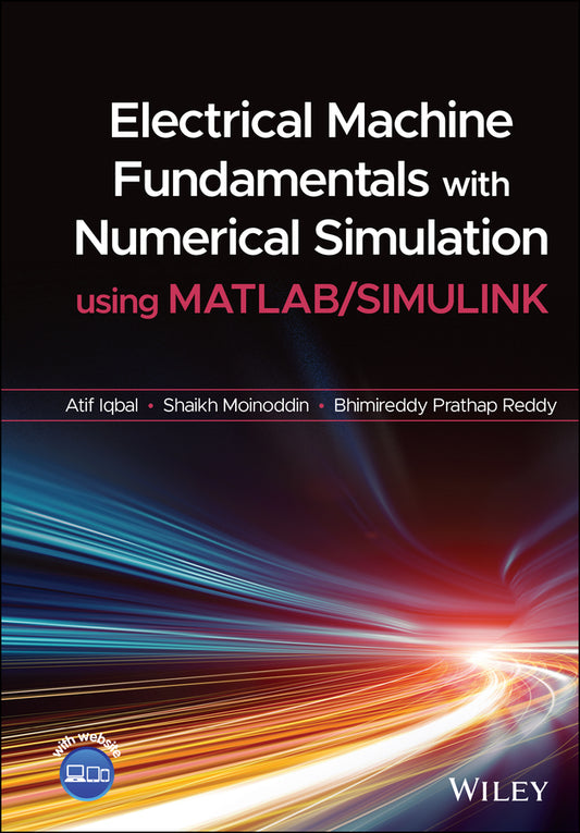 Electrical Machine Fundamentals with Numerical Simulation using MATLAB / SIMULINK (Hardback) 9781119682639