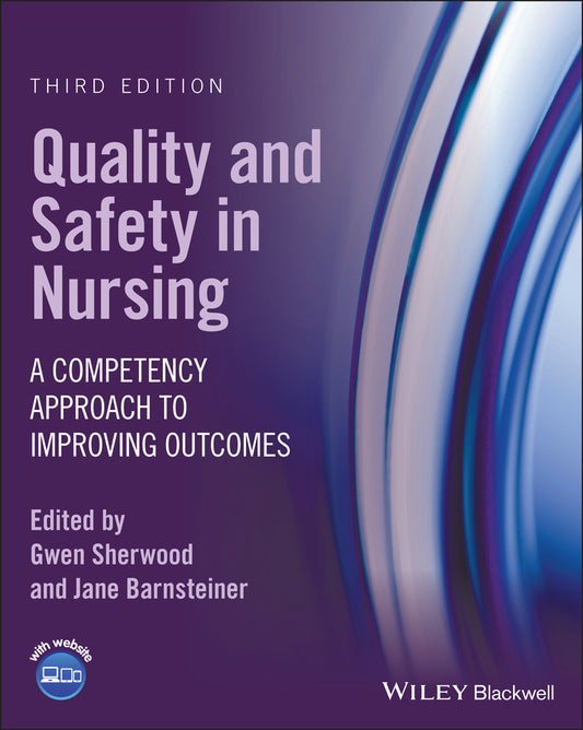 Quality and Safety in Nursing; A Competency Approach to Improving Outcomes (Paperback / softback) 9781119684237