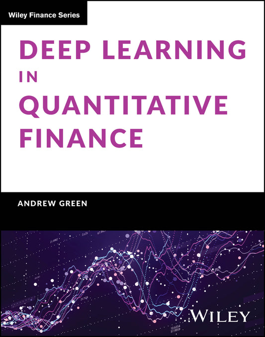 Deep Learning in Quantitative Finance (Hardback) 9781119685241