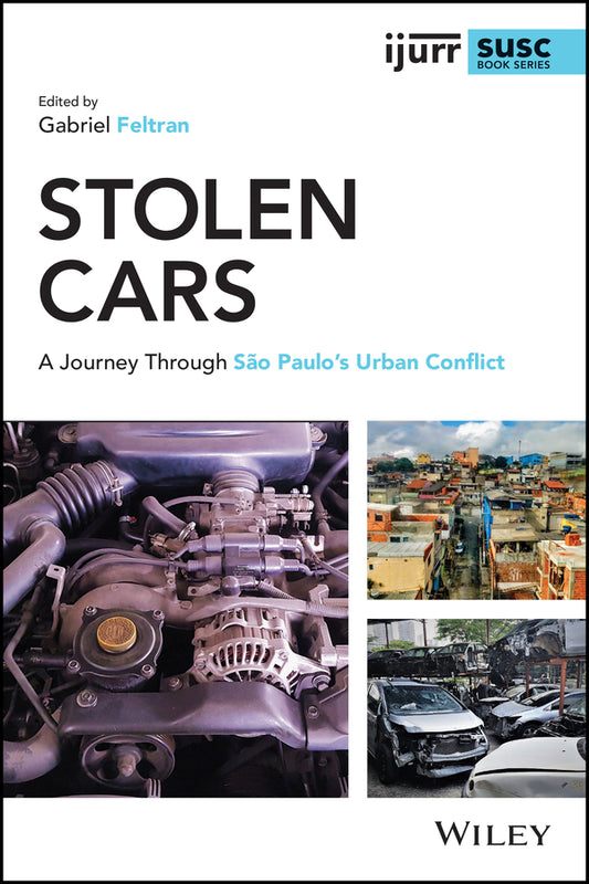 Stolen Cars; A Journey Through São Paulo's Urban Conflict (Hardback) 9781119686118
