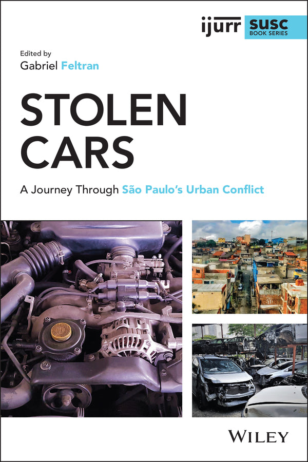 Stolen Cars; A Journey Through São Paulo's Urban Conflict (Paperback / softback) 9781119686125