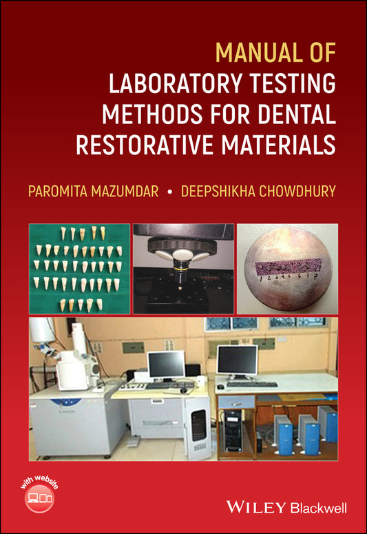 Manual of Laboratory Testing Methods for Dental Restorative Materials (Paperback / softback) 9781119687993