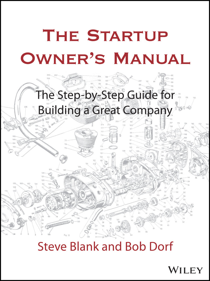 The Startup Owner's Manual; The Step-By-Step Guide for Building a Great Company (Hardback) 9781119690689