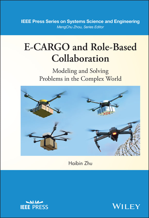 E-CARGO and Role-Based Collaboration; Modeling and Solving Problems in the Complex World (Hardback) 9781119693062