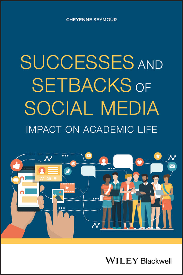Successes and Setbacks of Social Media; Impact on Academic Life (Paperback / softback) 9781119695189