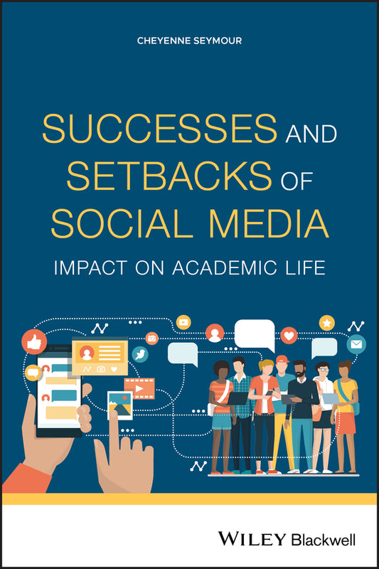 Successes and Setbacks of Social Media; Impact on Academic Life (Paperback / softback) 9781119695189