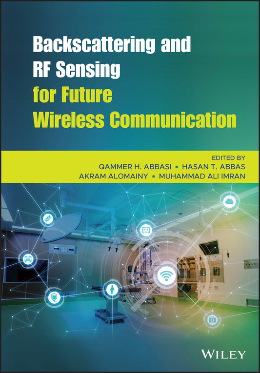 Backscattering and RF Sensing for Future Wireless Communication (Hardback) 9781119695653