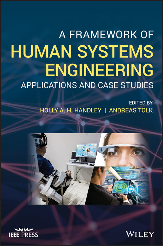 A Framework of Human Systems Engineering; Applications and Case Studies (Hardback) 9781119698753