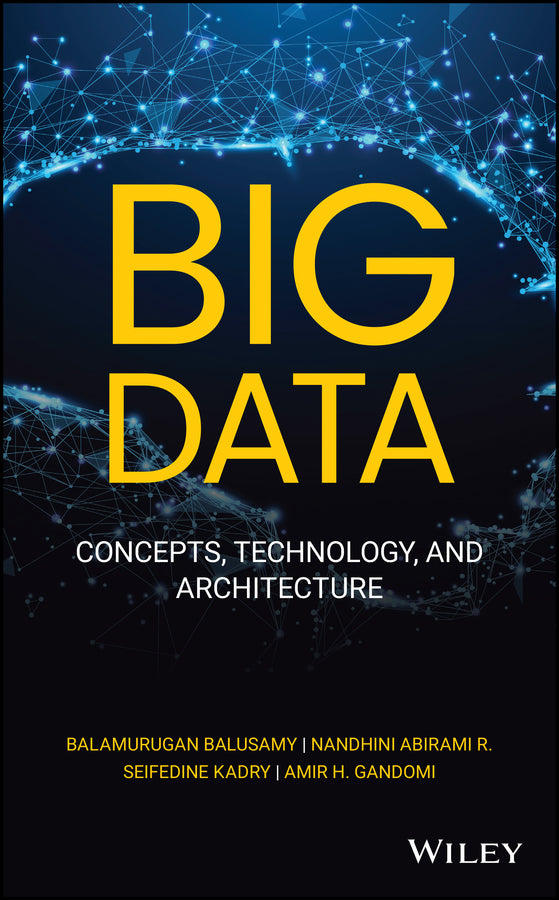 Big Data; Concepts, Technology, and Architecture (Hardback) 9781119701828
