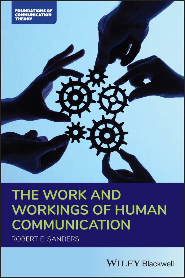 The Work and Workings of Human Communication (Paperback / softback) 9781119706489