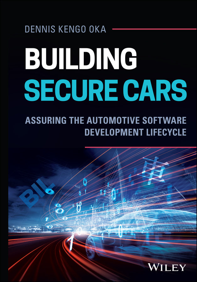 Building Secure Cars; Assuring the Automotive Software Development Lifecycle (Hardback) 9781119710745