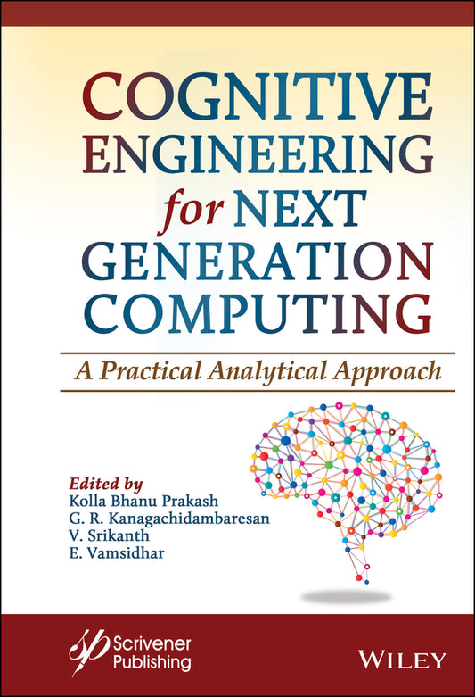 Cognitive Engineering for Next Generation Computing; A Practical Analytical Approach (Hardback) 9781119711087