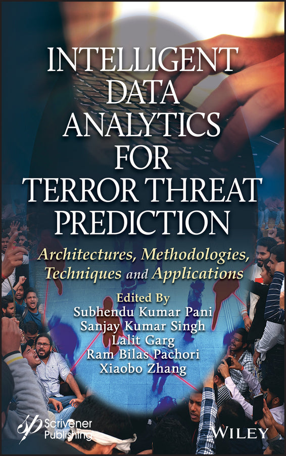 Intelligent Data Analytics for Terror Threat Prediction; Architectures, Methodologies, Techniques, and Applications (Hardback) 9781119711094