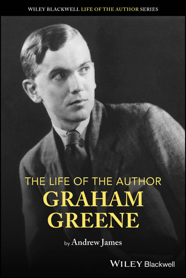 The Life of the Author: Graham Greene (Paperback / softback) 9781119715306