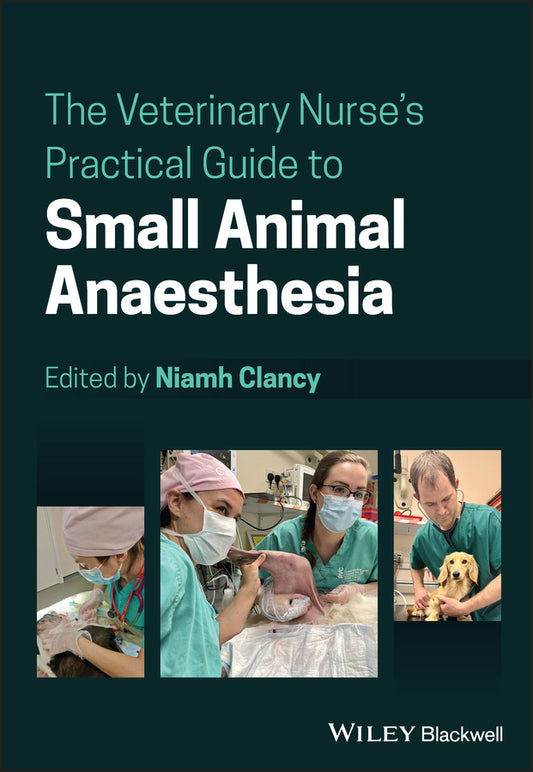 The Veterinary Nurse's Practical Guide to Small Animal Anaesthesia (Paperback / softback) 9781119716921