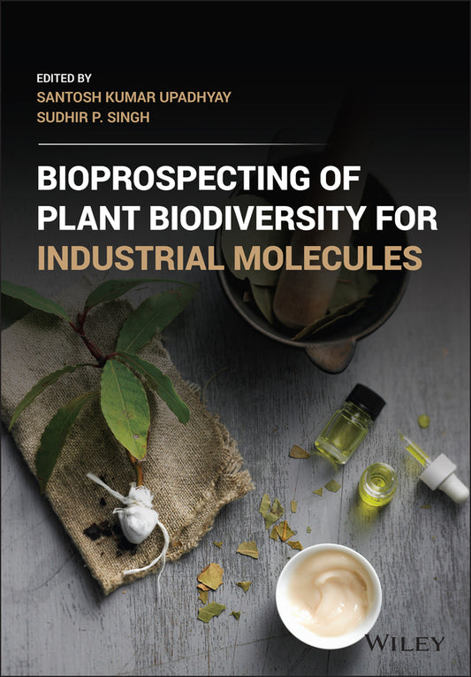 Bioprospecting of Plant Biodiversity for Industrial Molecules (Hardback) 9781119717218