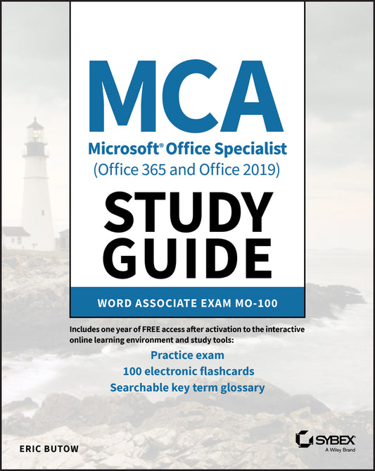 MCA Microsoft Office Specialist (Office 365 and Office 2019) Study Guide; Word Associate Exam MO-100 (Paperback / softback) 9781119718260